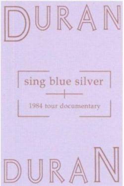 Duran Duran : Sing Blue Silver